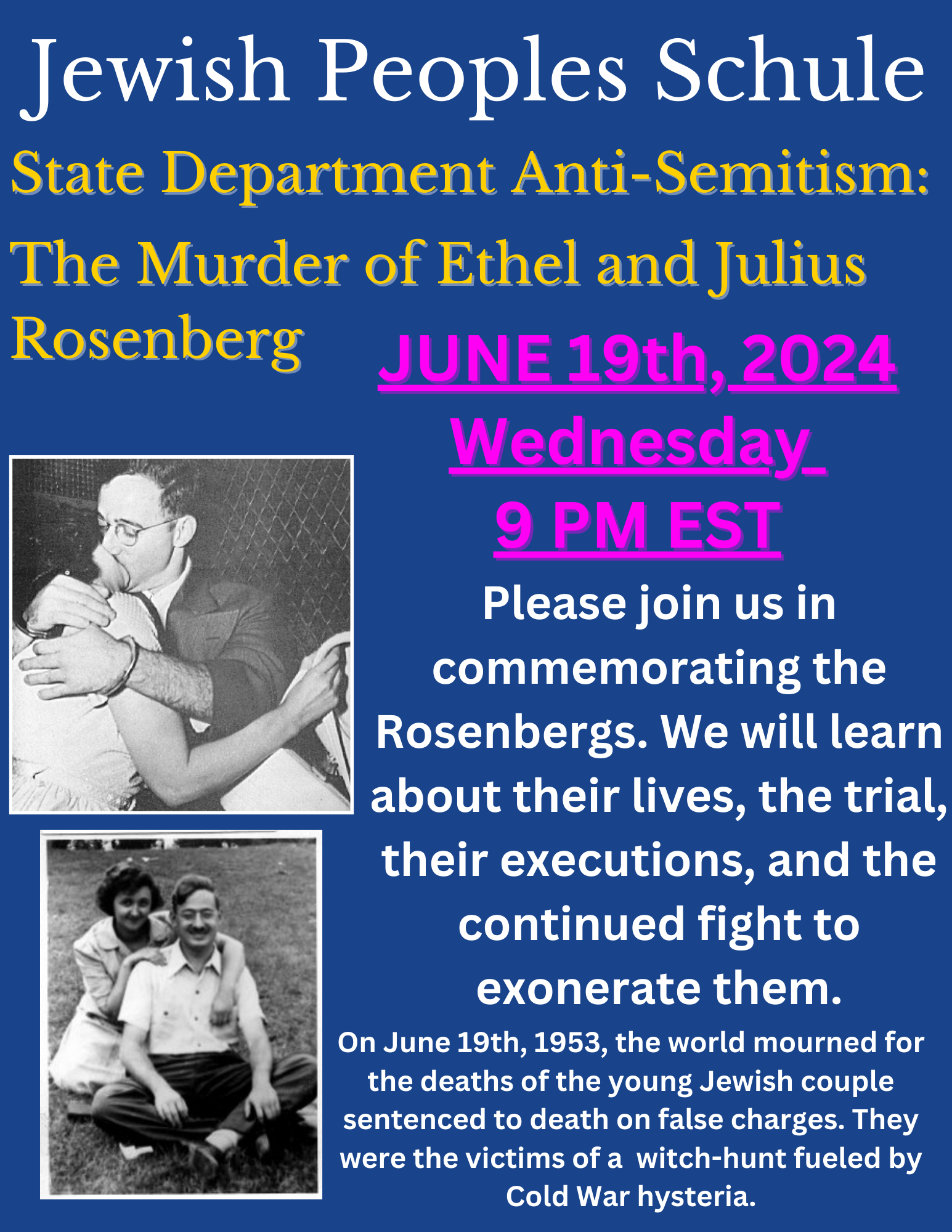 UJPFO’s Jewish Peoples Schule – State Department Anti-Semitism: The Murder of Ethel and Julius Rosenberg June 19th, 2024 Wednesday 9 PM EST
